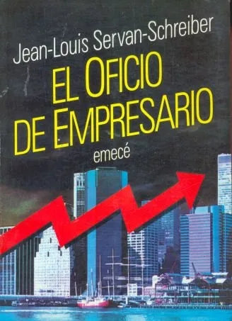 Libro usado en venta: El oficio de empresario de Jean-Louis Servan-Schreiber; editorial Emece impreso en 1991 realizamos envios a todo el mundo.1