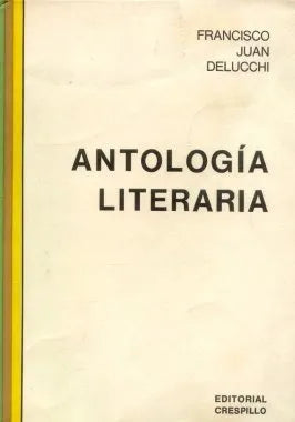 Libro usado en venta: Antologia literaria de Francisco Juan Delucchi; editorial Crespillo impreso en 1966 realizamos envios a todo el mundo.1