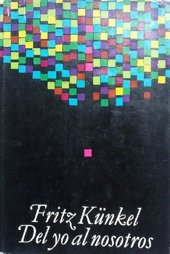 Libro usado en venta: Del yo al nosotros de Fritz Junkel; editorial Luis Miracle impreso en 1966 realizamos envios a todo el mundo.1
