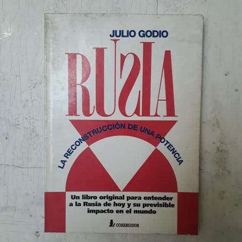 Libro usado en venta: Rusia - La reconstruccion de una potencia de Julio Godio; editorial Corregidor impreso en 1996 realizamos envios a todo el mundo.1