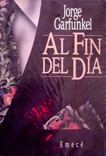Libro usado en venta: Al fin del dia de Jorge Garfunkel; editorial Emece impreso en 1991 realizamos envios a todo el mundo.1