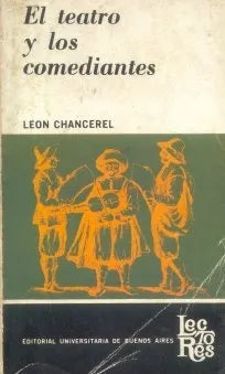 Libro usado en venta: El teatro y los comediantes de Leon Chancerel; editorial Eudeba impreso en 1968 realizamos envios a todo el mundo.1