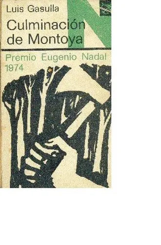 Libro usado en venta: Culminacion de Montoya de Luis Gasulla; editorial Destino impreso en 1975 realizamos envios a todo el mundo.1