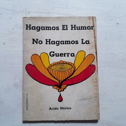 Libro usado en venta: Hagamos el humor, No hagamos la guerra de Norberto Firpo; editorial L.H. impreso en 1969 realizamos envios a todo el mundo.1