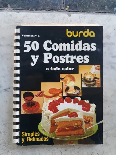 Libro usado en venta: Burda - 50 Comidas y postres - Vol. 2; editorial Ediciones LR S.A. impreso en 1984 realizamos envios a todo el mundo.1