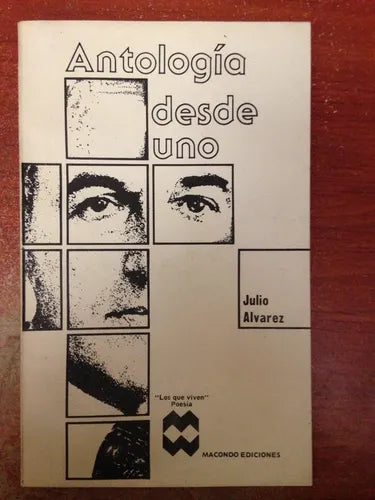 Libro usado en venta: Antologia desde uno de Julio Alvarez; editorial Macondo impreso en 1980 realizamos envios a todo el mundo.1
