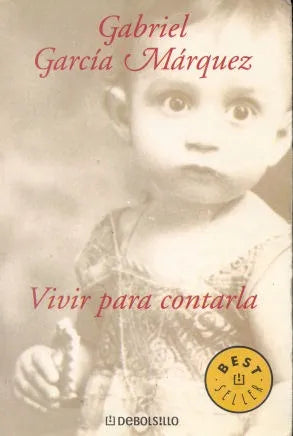 Libro usado en venta: Vivir para contarla de Gabriel Garcia Marquez; editorial DeBolsillo impreso en 2004 realizamos envios a todo el mundo.1
