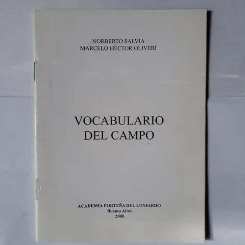 Libro usado en venta: Vocabulario del campo de Norberto Salvia - Marcelo H. Oliveri; editorial Academia Porteña del Lunfardo impreso en 2008.1