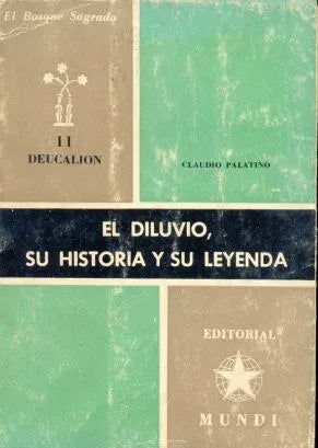 Libro usado en venta: El diluvio, su historia y su leyenda de Claudio Palatino; editorial Mundi impreso en 1964 realizamos envios a todo el mundo.1