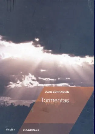 Libro usado en venta: Tormentas de Juan Zorraquin; editorial MarDulce impreso en 2013 realizamos envios a todo el mundo.1