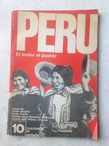 Libro usado en venta: Peru - El poder al pueblo N? 10 de Cuaderno de Crisis; editorial Crisis impreso en 1974 realizamos envios a todo el mundo.1