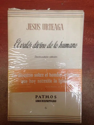 Libro usado en venta: El valor divino de lo humano de Jesus Urteaga Loidi; editorial Rialp impreso en 1971 realizamos envios a todo el mundo.1