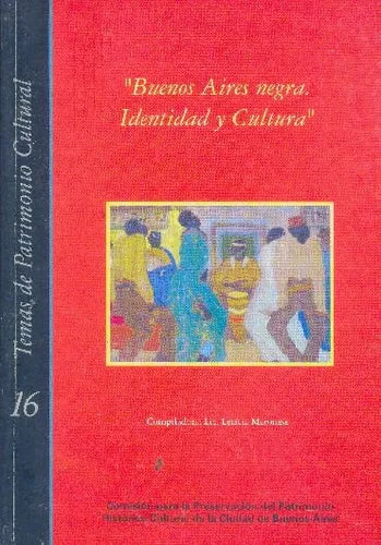 Libro usado en venta: Buenos Aires negra identidad y cultura de Leticia Maronese; editorial Ministerio de Cultura impreso en 2006.1