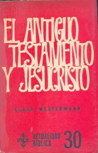 Libro usado en venta: El antiguo testamento y Jesucristo de Claus Westermann; editorial Fax impreso en 1972 realizamos envios a todo el mundo.1