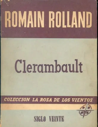 Libro usado en venta: Clerambault de Romain Rolland; editorial Siglo Veinte impreso en 1952 realizamos envios a todo el mundo.1