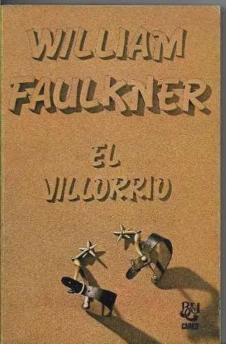 Libro usado en venta: El villorrio de William Faulkner; editorial Luis de Caralt impreso en 1978 realizamos envios a todo el mundo.1