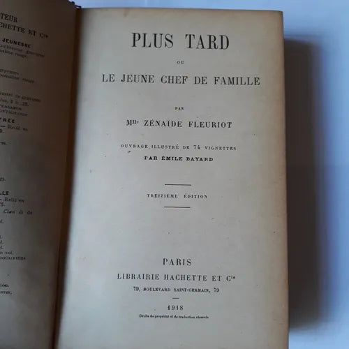 Libro usado en venta: Plus tard ou le jeune chef de famille de Zenaide Fleuriot; editorial Hachette impreso en 1918 realizamos envios a todo el mundo.1