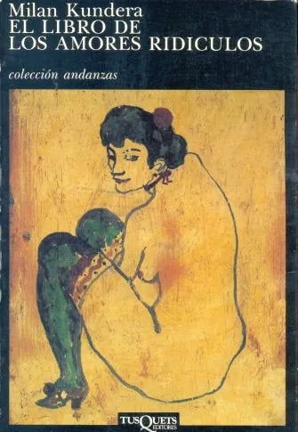 Libro usado en venta: El libro de los amores ridiculos de Milan Kundera; editorial Tusquets impreso en 1991 realizamos envios a todo el mundo.1