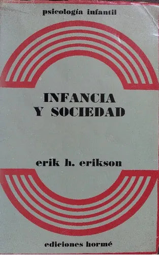 Libro usado en venta: Infancia y sociedad de Erik H. Erikson; editorial Paidos impreso en 1973 realizamos envios a todo el mundo.1