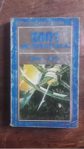 Libro usado en venta: 2001: Una odisea espacial de Arthur C. Clarke; editorial Hyspamerica impreso en 1986 realizamos envios a todo el mundo.1