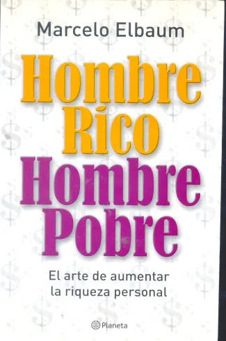 Libro usado en venta: Hombre rico, hombre pobre de Marcelo Elbaum; editorial Planeta impreso en 2008 realizamos envios a todo el mundo.1