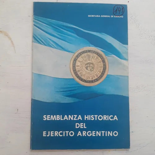 Libro usado en venta: Semblanza historica del Ejercito Argentino; editorial Secretaria General de Ejercito impreso en 1981 envios a todo el mundo.1