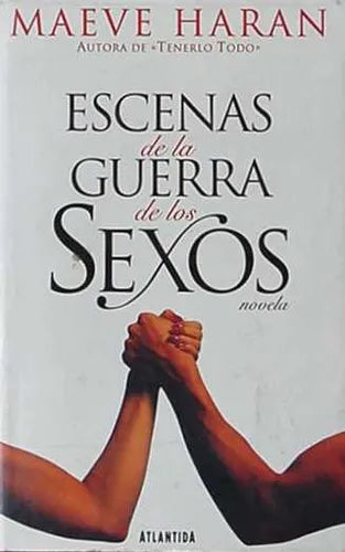 Libro usado en venta: Escenas de la guerra de los sexos de Maeve Haran; editorial Atlantida impreso en 1993 realizamos envios a todo el mundo.1