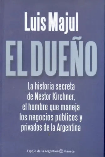 Libro usado en venta: El Due?o de Luis Majul; editorial Planeta impreso en 2009 realizamos envios a todo el mundo.1