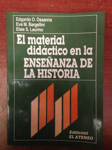 Libro usado en venta: El material didactico en la ense?anza de la historia de Ossana - Bargellini - Laurino; editorial El Ateneo impreso en 1987.1
