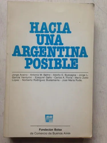 Libro usado en venta: Hacia una argentina posible; editorial Fundacion Bolsa de Comercio impreso en 1984 realizamos envios a todo el mundo.1