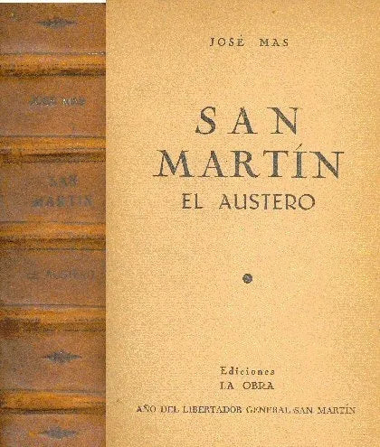 Libro usado en venta: San Martin - El austero de Jose Mas; editorial La Obra impreso en 1950 realizamos envios a todo el mundo.1