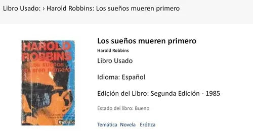 Libro usado en venta: Los sue?os mueren primero de Harold Robbins; editorial Ultramar impreso en 1985 realizamos envios a todo el mundo.1