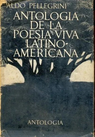 Libro usado en venta: Antologia de la poesia viva latinoamericana de Aldo Pellegrini; editorial Seix Barral impreso en 1966 envios a todo el mundo.1