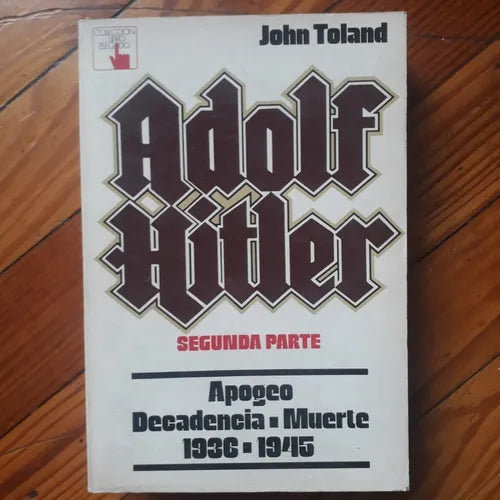 Libro usado en venta: Hitler - Apogeo - Decadencia - Muerte (1936 - 1945) de John Toland; editorial Atlantida impreso en 1976 envios a todo el mundo.1