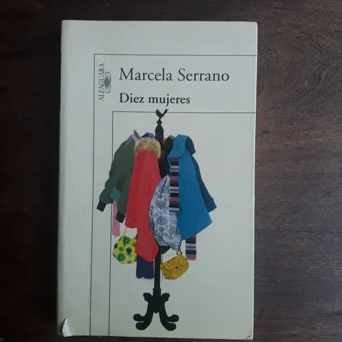 Libro usado en venta: Diez mujeres de Marcela Serrano; editorial Alfaguara impreso en 2012 realizamos envios a todo el mundo.1