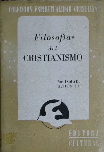 Libro usado en venta: Filosof?a del cristianismo de Ismael Quiles; editorial Editora Cultural impreso en 1944 realizamos envios a todo el mundo.1