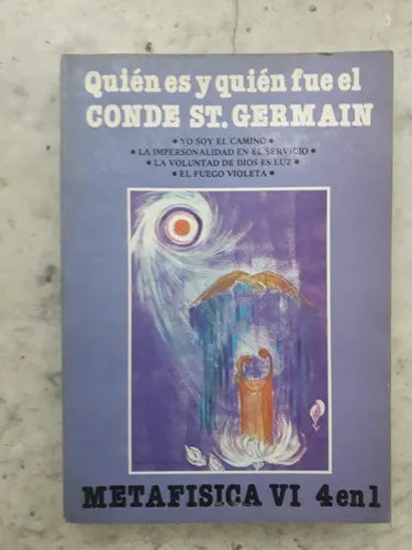 Libro usado en venta: Quien es y quien fue el Conde St. Germain - VI de Metafisica VI - 4 en 1; editorial C.S. Ediciones impreso en 1989.1