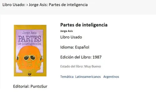 Libro usado en venta: Partes de inteligencia de Jorge Asis; editorial Punto Sur impreso en 1987 realizamos envios a todo el mundo.1