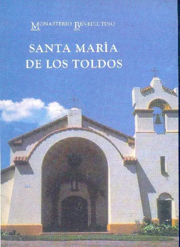 Libro usado en venta: Santa Maria de los toldos de Monasterio Benedictino; editorial Abadia Benedictina impreso en 1998 envios a todo el mundo.1