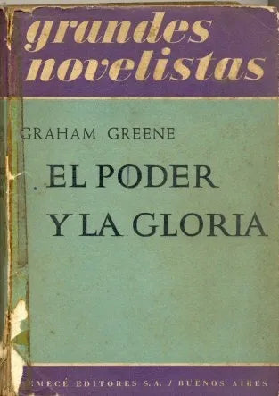 Libro usado en venta: El poder y la gloria de Graham Greene; editorial Emece impreso en 1952 realizamos envios a todo el mundo.1
