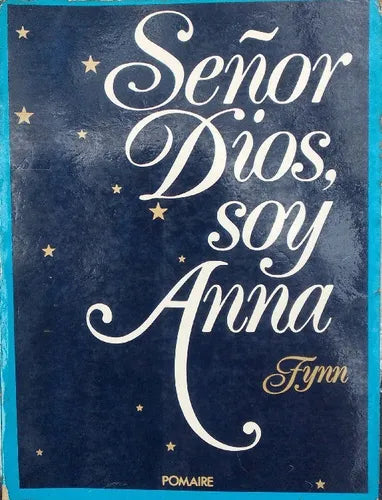 Libro usado en venta: Se?or dios soy Anna de Fynn; editorial Pomaire impreso en 1977 realizamos envios a todo el mundo.1