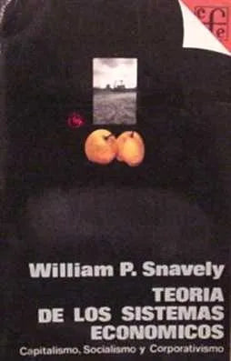 Libro usado en venta: Teoria de los sistemas economicos de Wiliam P. Snavely; editorial Fondo de Cultura Economica impreso en 1976.1