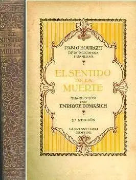 Libro usado en venta: El sentido de la muerte de Pablo Bourget; editorial Gustavo Gili impreso en 1925 realizamos envios a todo el mundo.1