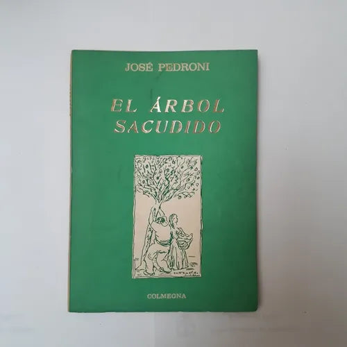 Libro usado en venta: El arbol sacudido de Jose Pedroni; editorial Colmegna impreso en 1989 realizamos envios a todo el mundo.1
