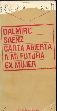 Libro usado en venta: Carta abierta a mi futura ex mujer -Primera Edicion de Dalmiro Saenz; editorial Torres Agüero impreso en 1986.1
