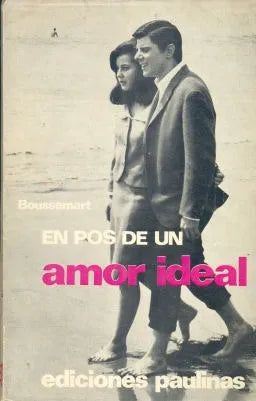Libro usado en venta: En pos de un amor ideal de P. Boussemart; editorial Paulinas impreso en 1964 realizamos envios a todo el mundo.1
