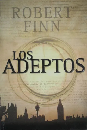 Libro usado en venta: Los adeptos de Robert Finn; editorial Sudamericana impreso en 2007 realizamos envios a todo el mundo.1