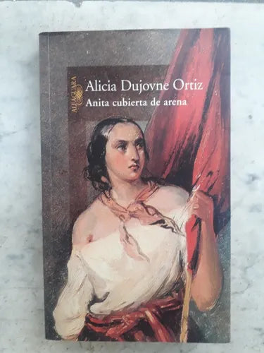 Libro usado en venta: Anita cubierta de arena de Alicia Dujovne Ortiz; editorial Alfaguara impreso en 2003 realizamos envios a todo el mundo.1
