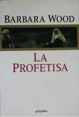 Libro usado en venta: La profetisa de Barbara Wood; editorial Grijalbo Mondadori impreso en 1996 realizamos envios a todo el mundo.1