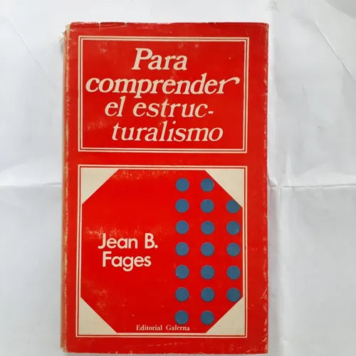 Libro usado en venta: Para comprender el estructuralismo de Jean Baptiste Fages; editorial Galerna impreso en 1970 realizamos envios a todo el mundo.1